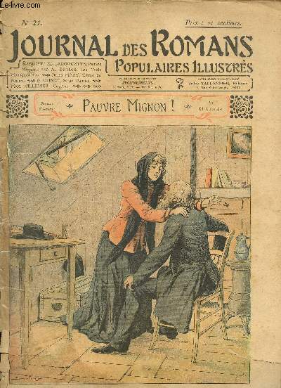 Journal des Romans Poulaires Illustrs, n21 : A. Dumas, Les Trois Mousquetaires / Ed. Ladoucette, Pauvre Mignon ! / Max. Villemer, Gogosse / G. Ohnet, Serge Panine / Jules Mary, Crime de Passion /...