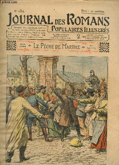 Journal des Romans Poulaires Illustrs, n130 : Jules Mary, Le Boucher de Meudon / Hector Malot, Micheline / Paul Bertnay, Le Pch de Marthe / Georges Maldague, Trahison d'amour / A. Dumas, Vingt ans aprs