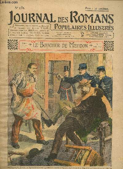 Journal des Romans Poulaires Illustrs, n131 : Jules Mary, Le Boucher de Meudon / Hector Malot, Micheline / Paul Bertnay, Le Pch de Marthe / Georges Maldague, Trahison d'amour / A. Dumas, Vingt ans aprs