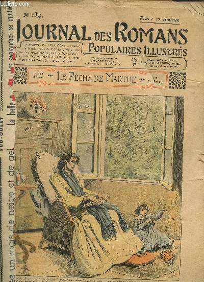 Journal des Romans Poulaires Illustrs, n134 : Jules Mary, Le Boucher de Meudon / Hector Malot, Micheline / Paul Bertnay, Le Pch de Marthe / Georges Maldague, Trahison d'amour / A. Dumas, Vingt ans aprs