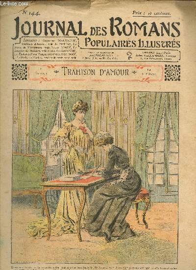 Journal des Romans Poulaires Illustrs, n144 : Paul Bertnay, Le Pch de Marthe / A. Dumas, La Dame de Monsoreau / Jules Mary, Le Boucher de Meudon / Jules de Gastyne, Les Tortures d'une Vierge / Georges Maldague, Trahison d'amour