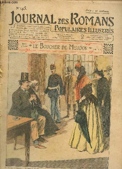 Journal des Romans Poulaires Illustrs, n145 : Paul Bertnay, Le Pch de Marthe / A. Dumas, La Dame de Monsoreau / Jules Mary, Le Boucher de Meudon / Jules de Gastyne, Les Tortures d'une Vierge / Georges Maldague, Trahison d'amour