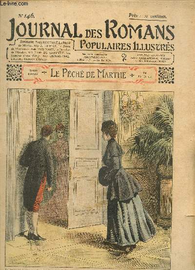 Journal des Romans Poulaires Illustrs, n146 : Paul Bertnay, Le Pch de Marthe / A. Dumas, La Dame de Monsoreau / Jules Mary, Le Boucher de Meudon / Jules de Gastyne, Les Tortures d'une Vierge / Georges Maldague, Trahison d'amour