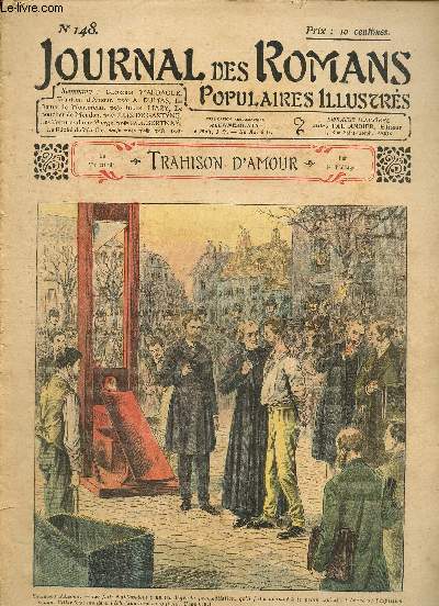 Journal des Romans Poulaires Illustrs, n148 : Paul Bertnay, Le Pch de Marthe / A. Dumas, La Dame de Monsoreau / Jules Mary, Le Boucher de Meudon / Jules de Gastyne, Les Tortures d'une Vierge / Georges Maldague, Trahison d'amour