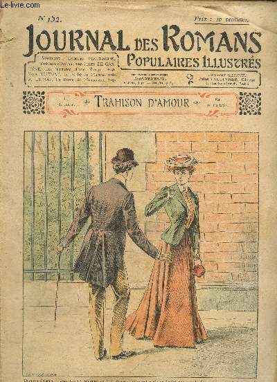 Journal des Romans Poulaires Illustrs, n152 : Paul Bertnay, Le Pch de Marthe / A. Dumas, La Dame de Monsoreau / Jules Mary, Le Boucher de Meudon / Jules de Gastyne, Les Tortures d'une Vierge / Georges Maldague, Trahison d'amour