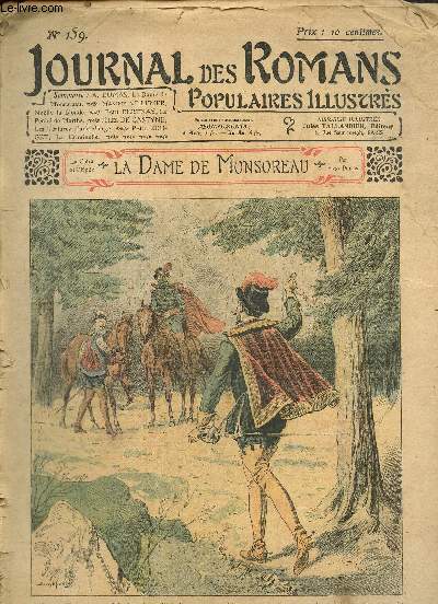 Journal des Romans Poulaires Illustrs, n159 : Maxime Villemer, Nolle la Blonde / Paul Bertnay, Le Pch de Marthe / A. Dumas, La Dame de Monsoreau / Jules de Gastyne, Les Tortures d'une Vierge / Paul Rouget, La Criminelle