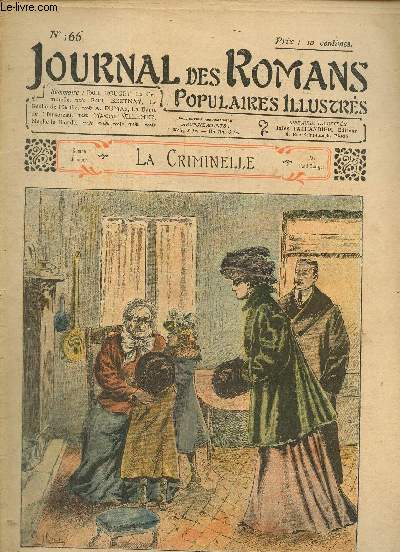 Journal des Romans Poulaires Illustrs, n166 : Maxime Villemer, Nolle la Blonde / Paul Bertnay, Le Pch de Marthe / A. Dumas, La Dame de Monsoreau / Jules de Gastyne, Les Tortures d'une Vierge / Paul Rouget, La Criminelle