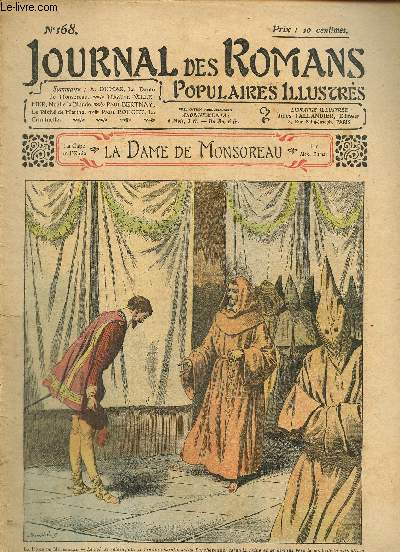 Journal des Romans Poulaires Illustrs, n168 : Maxime Villemer, Nolle la Blonde / Paul Bertnay, Le Pch de Marthe / A. Dumas, La Dame de Monsoreau / Jules de Gastyne, Les Tortures d'une Vierge / Paul Rouget, La Criminelle