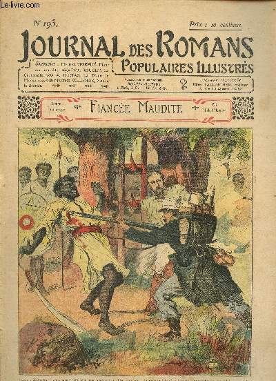 Journal des Romans Poulaires Illustrs, n193 : A. Dumas, La Dame de Monsoreau / Paul Rouget, La Criminelle / Maxime Villemer, Nolle la Blonde / Michel Morphy, Fiance Maudite