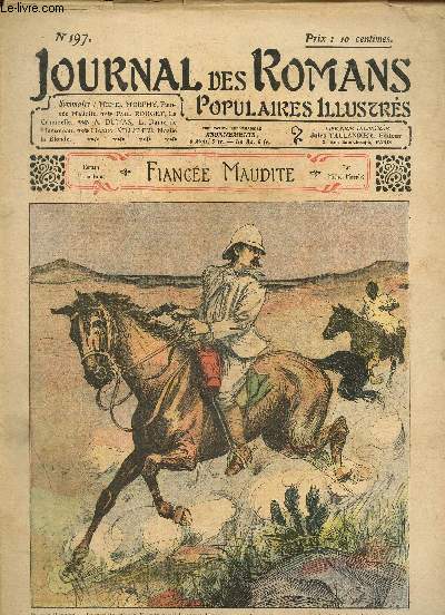 Journal des Romans Poulaires Illustrs, n197 : A. Dumas, La Dame de Monsoreau / Paul Rouget, La Criminelle / Maxime Villemer, Nolle la Blonde / Michel Morphy, Fiance Maudite