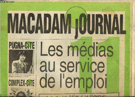 Macadam Journal (avril 1994) : Les mdias au service de l'emploi / Faut-il privatiser la Banque de France ? / Ex-Yougoslavie, ces enfants dans la guerre / Martine Aubry, vive les emplois de service /...