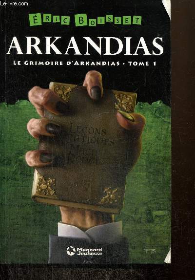 Arkandias, tome I : Le Grimoire d'Arkandias