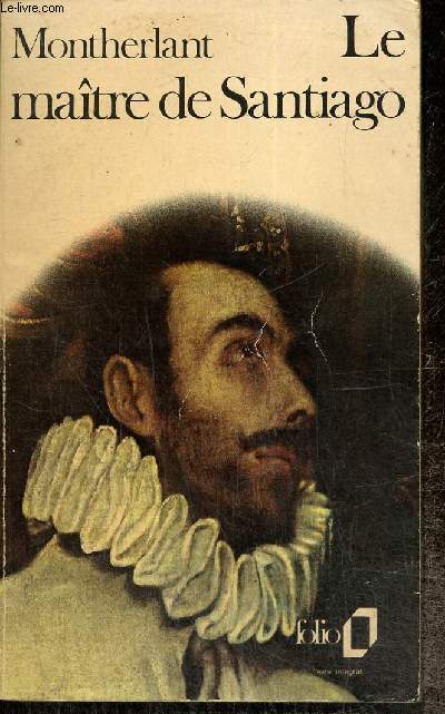 Le maître de Santiago (Collection "Folio", n°142) - Montherlant - - Zdjęcie 1 z 1