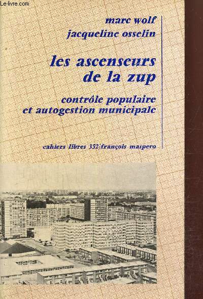 Cahiers Libres, n°352 : Les ascenseurs de la ZUP - Contrôle populaire et autogestion municipale (L'expérience municipale de Mons-en-baroeul)
