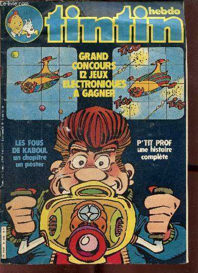 Tintin Hebdo, n325 (4 dcembre 1981) : P'tit Prof, l'lectronique / Cubitus / Robin Dubois / Tintin a ft ses 35 ans / Bob Moran / Les fous de Kaboul /...