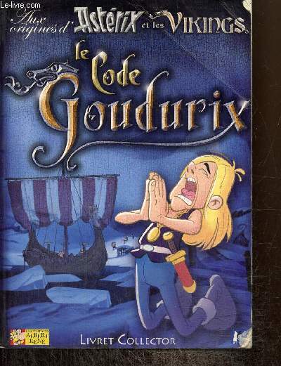 Aux origines d'Astrix et les Vikings : Le code Goudurix, un livret d'initiation gauloise