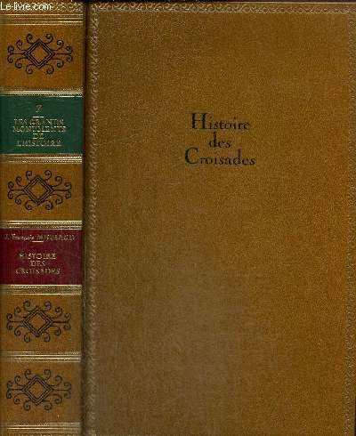 Les Grands Monuments de l'Histoire, tome VII : Histoire des Croisades