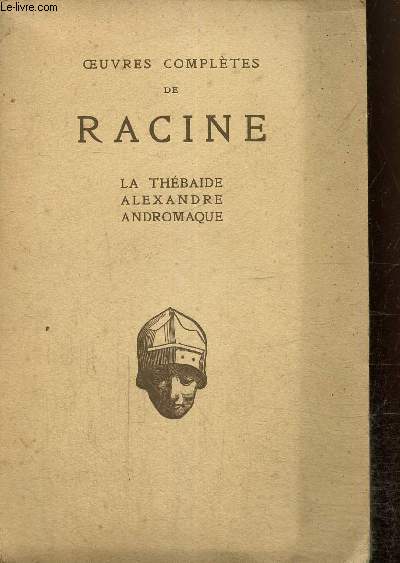 Thtre de 1664  1667 : La Thbade, Alexandre, Andromaque