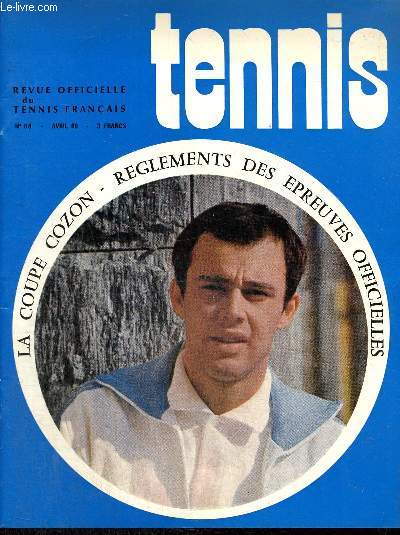 Tennis, n86 (avril 1969) : Rglements des preuves / Centres mdico-sportifs / La Coupe Georges Cozon / Chronique des vtrans / Evolution du jeu du tennis / A travers ligues et clubs /...