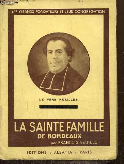 Le Pre Noailles et la Sainte Famille de Bordeaux