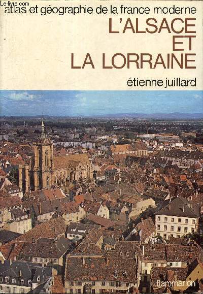 Atlas et gographie de l'Alsace et de la Lorraine (la France rhnane) (Collection 
