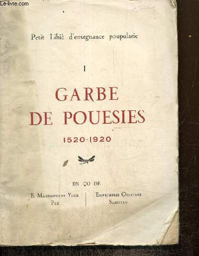 Petit Libi d'ensegnance popularie - Garbe de pousies, tome I : 1520-1920