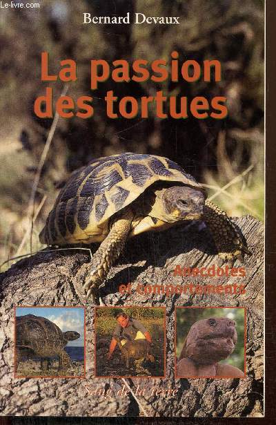 La passion des tortues - Anecdotes et comportements