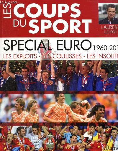 Les Coups du Sport - Spécial Euro 1960-2016 : les exploits, les coulisses, les insolites
