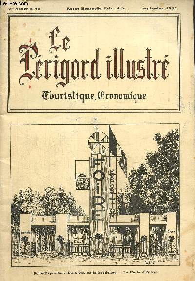 Le Prigord illustr, 2e anne, n10 (septembre 1932) : La Foire-Exposition (Jean d'Ache) / Nos vieilles auberges (J.-H.) / Lo Mico de Sorlat (Marc Delbreuil) / Etude cristallographique (Pigeard de Gurbert) /...