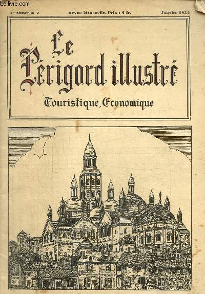Le Prigord illustr, 1re anne, n2 (janvier 1932) : Prigueux, son histoire, ses monuments (Graud Lavergne) / La chasse sous terre (Jean de Corbiac) / Esquisses prigourdines (Georges Philippon) / Brnice (H. de la Tombelle) /...