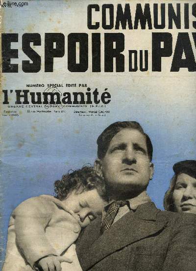 Communisme, espoir du pays (avril 1936) : La misre pour des millions de franais/ Malheur sur les campagnes / Les communistes au secours de la famille / La lutte pour le pain / Btisseurs d'coles / Le malheur d'tre jeune /...