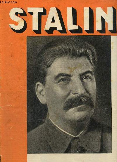 Russie d'aujourd'hui, n75 (juin 1938) : Sa jeunesse / Staline  la bataille de Tsaritsyne / Staline  l'oeuvre / Comment il travaille / Rle et pouvoir de Staline / La guerre et la paix /...