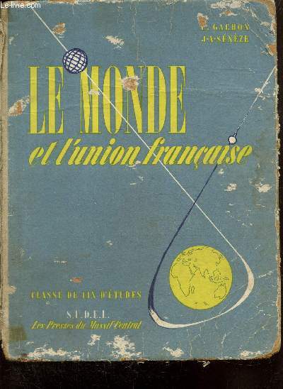 Le monde et l'union franaise - Classe de fin d'tudes