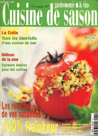 Cuisine de saison, n35 (juillet-aot 1999) : Un vin, un plat / La cuisine de la mer / Les tomates / Les charlottes / La cuisine crtoise / Dossier alcool / Faites-le vous-mme /...