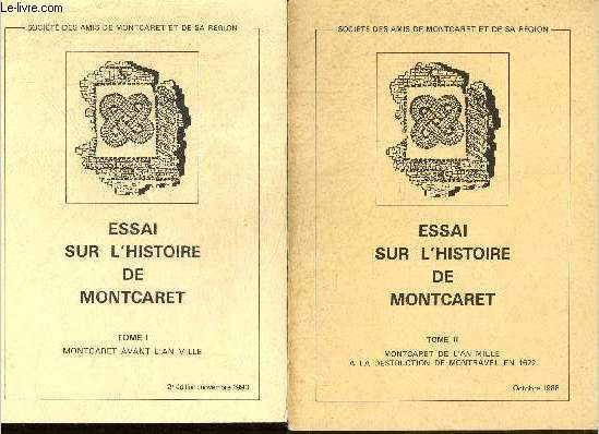 Essai sur l'histoire de Montcaret, tomes I et II (2 volumes) : Moncaret avant l'an mille / Montcaret de l'an mille  la destruction de Montravel en 1622