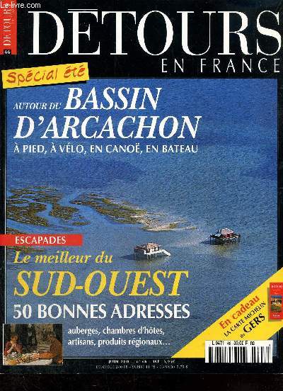 Dtours en France, n66 (juin 2001) : Le meilleur du Sud-Ouest / Le guide du Gers / Le Bassin d'Arcachon / Tout un choix d'articles pour le voyage et pour le sport /...