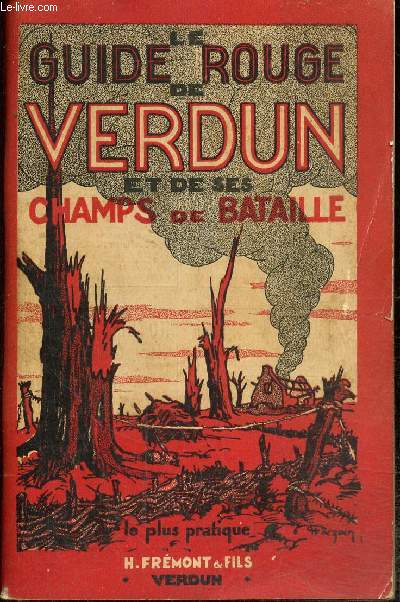 Le guide rouge de Verdun et de ses champs de bataille