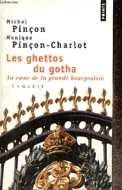 Les ghettos du gotha - Au coeur de la grande bourgeoisie (Collection 