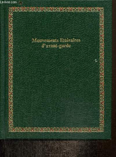 Mouvements littraires d'avant-garde (Bibliothque Laffont des grands thmes, n89)