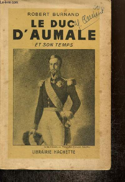 Le duc d'Aumale et son temps