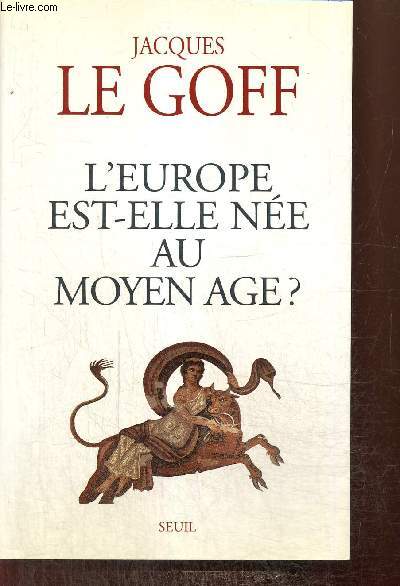 L'Europe est-elle ne au Moyen Age ?