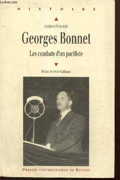 Georges Bonnet - Les combats d'un pacifiste