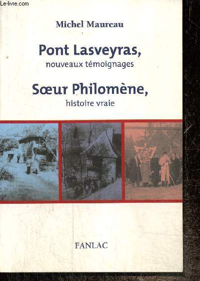 Pont Lasveyras, nouveaux tmoignages - Soeur Philomne, histoire vraie