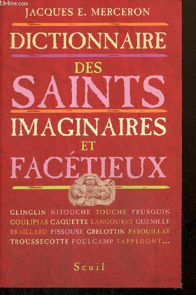 Dictionnaire des Saints imaginaires et factieux