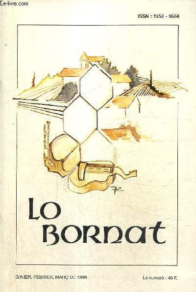 Lo Bornat, n1 (ginier, febrier, mar de 1999) : Acamp generau dau Bornat / Potas d'endacom mai. Pau Froment / Libres perpaus / Gense et perspective du P.N.R. Prigord Limousin / Lo coenh dau pota e dau contaire /...