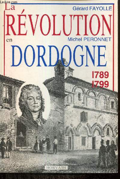 La Rvolution en Dordogne, 1789-1799