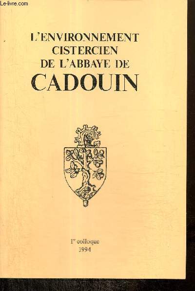 L'environnement cistercien de l'abbaye de Cadouin - 1er colloque