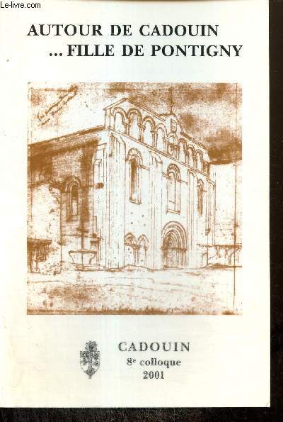 Autour de Cadouin... fille de Pontigny - 8e colloque