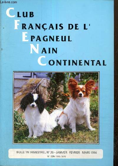 Club franais de l'pagneul nain continental, n26 (janvier-fvrier-mars 1994) : Les chiens en tapisserie / Un papillon hors du commun / Les malheurs de Dolly / La sant de nos chiens / Promouvoir la race de nos pagneuls /...