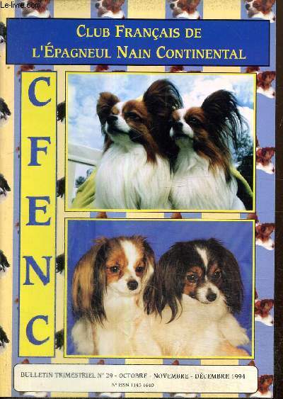 Club franais de l'pagneul nain continental, n29 (octobre-novembre-dcembre 1994) : Nos chiens dans l'art / Fivre et thermomtre / Liste des expositions 1995 / Conte tendre, l'origine des papillons / Histoire de poids /...